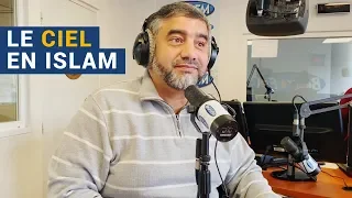 [L’Islam au Présent] "Le ciel en Islam" avec l’imam Abdelali Mamoun