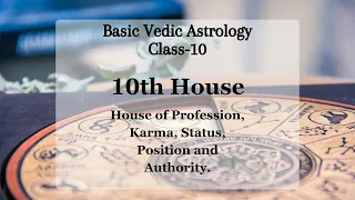 10th House and Your Profession | Basic Vedic Astrology