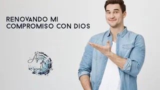 Renovando mi compromiso con Dios / Pastor Hernán Sáenz