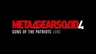 LORE - Metal Gear Solid 4 Lore in a Minute!