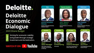 2022 Deloitte Economic Dialogue; 2023 Ghana Budget