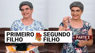 Primeiro Filho vs Segundo Filho - Parte 2