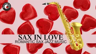 Sax in Love | Romantic Sax Jazz Music |Love songs