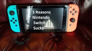 5 Reasons the Nintendo Switch Sucks