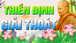 THIỀN ĐỊNH VÀ GIẢI THOÁT - LỜI DẠY QUÝ HƠN VÀNG THIỀN SƯ  AJAHN CHAH | KINGBOOKS