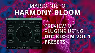 Harmony Bloom - Plugin Demo with DTC Bloom Vol.1 Preset Patterns