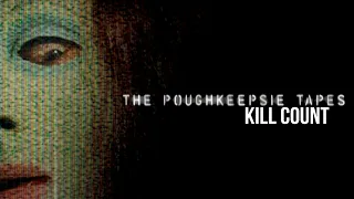 The Poughkeepsie Tapes (2007) | Kill Count