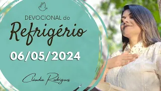 Devocional do Refrigério 06/05/24 | DEUS USA NOSSAS LIMITAÇÕES | Missionária Cláudia Rodrigues.