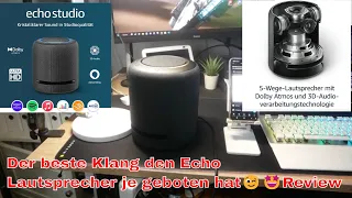 Der beste Klang  den Echo Lautsprecher je geboten haben:  Echo Studio😉🤩Review