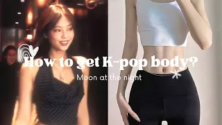 How to get k-pop body ✨