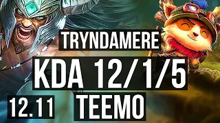 TRYNDAMERE vs TEEMO (TOP) | 12/1/5, 8 solo kills, 400+ games, 800K mastery | EUW Master | 12.11