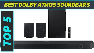 Top 5 Best Dolby Atmos Soundbars  2024