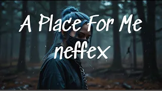 a place for me _ neffex (Firewood)