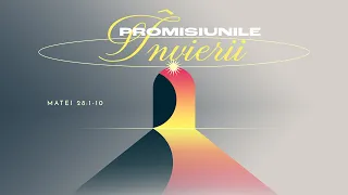 Promisiunile Învierii | 05.05.2024 - AM