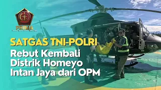 Satgas TNI-Polri Rebut Kembali Distrik Homeyo Intan Jaya dari OPM