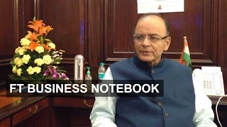India's Economic Reform - Interview with Arun Jaitley | FT Business Notebook