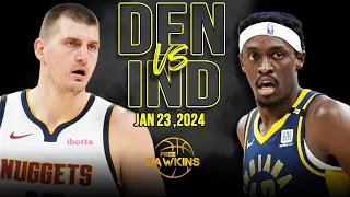 Denver Nuggets vs Indiana Pacers Full Game Highlights | January  23, 2024 | FreeDawkins