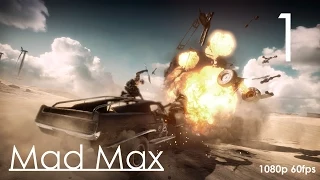 Mad Max Прохождение на русском Часть 1 Первые Впечатления (1080p 60fps)