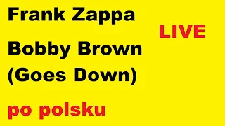 Gietrzwałd 26.10.2019 (01) Frank Zappa - Bobby Brown (Goes Down) - po polsku