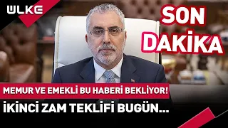 Memur ve Emekli Bu Haberi Bekliyor! İkinci Zam Teklifi Bugün...