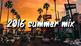 2016 summer mix ~throwback playlist