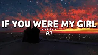 A1 - IF YOU WERE MY GIRL (Lyrics) | JAN & REM