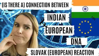 The connection between Indian and European DNA #askabhijit  | Slovak (European) Reaction