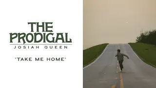 Take Me Home  - Josiah Queen (Official Lyric Video)