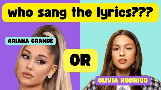 Who Sang The Lyrics 🤯 Was it Ariana Grande or Olivia Rodrigo? Hard Edition 💥