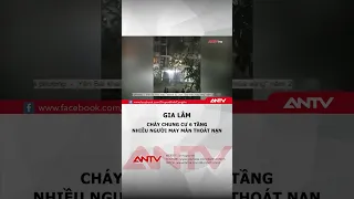 Cháy chung cư 6 tầng ở Gia Lâm, nhiều người may mắn thoát nạn | ANTV #shorts