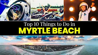 Top 10 Best Things to Do in Myrtle Beach | Myrtle Beach, South Carolina Guide