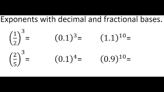 Exponents with Decimal & Fractional Bases