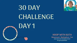 30 day smart/weighted hoop challenge - Day 1