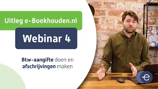 Cursus online boekhouden met e-Boekhouden.nl | Webinar 4 van 6