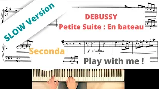 DEBUSSY : En bateau, Seconda, Slow version, Play with me!