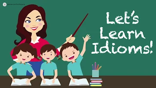 English Lesson #6 | 10 Common Idioms - Examples & Meanings Part 1