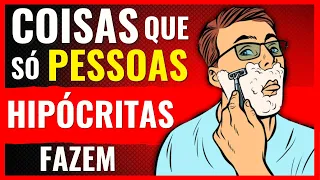 7 Comportamentos de PESSOAS Extremamente HIPÓCRITAS