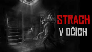 STRACH V OČÍCH | creepypasta [CZ]