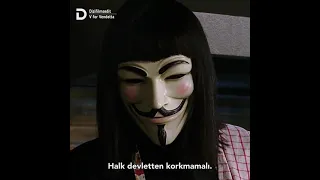 V for vendetta halk devletten korkmamalı, devlet halktan korkmalı. İzledinizmi, hd