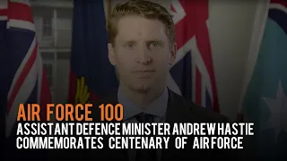 Air Force 100 - Assistant Defence Minister Andrew Hastie commemorates centenary of Air Force.