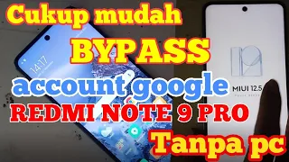 BYPASS ACCOUNT GOOGLE ATAU FRP REDMI NOTE 9 PRO miui 12,5