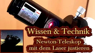 Wissen & Technik: Newton-Teleskop mit dem Laser justieren - Astronomie