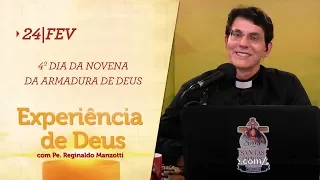 Experiência de Deus | 24-02-2020 | 4º Dia da Novena da Armadura de Deus