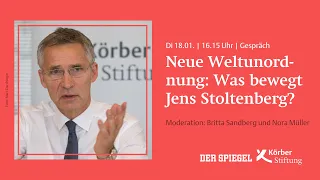 Neue Weltunordnung: Was bewegt Jens Stoltenberg? (2022)