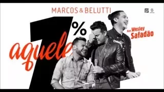 Marcos & Belutti  Aquele 1%  part  Wesley Safadão