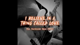 I Beieve in a Thing Called Love - The Darkness Bass Cover