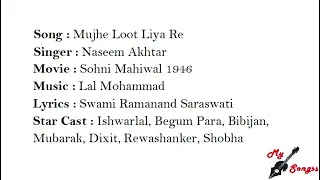 Mujhe Loot Liya Re, Movie : Sohni Mahiwal 1946