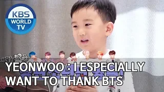 Yeonwoo : I especially want to thank BTS [The Return of Superman/2020.02.16]