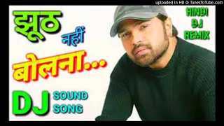 o Jhoot nahi bolna love song mix by DJ Golu Raj Rajgarh hard dholki hard kick mixing