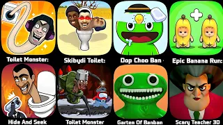 Scary Teacher 3D,Skibidi Toilet,DOP Banban,Toilet Monster,Garten Of Banban,Epic Banana Run